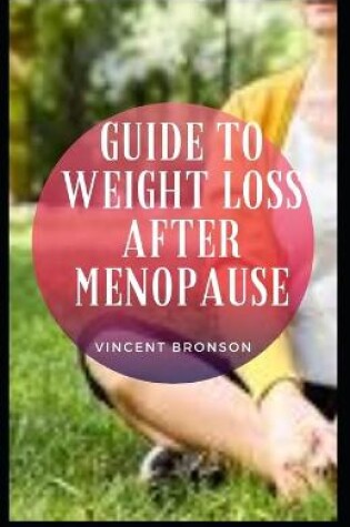 Cover of Guide to Weight Loss After Menopause