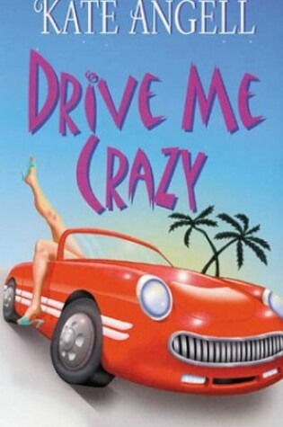 Cover of Drive Me Crazy