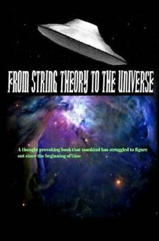 Cover of From String Theory To The Universe