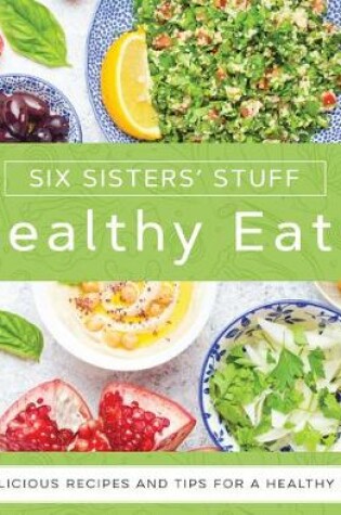Cover of Healthy Eats with Six Sisters' Stuff