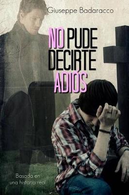 Book cover for No pude decirte adios