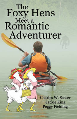 Book cover for The Foxy Hens Meet a Romantic Adventurer