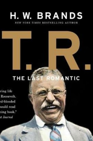 Cover of T. R.: The Last Romantic