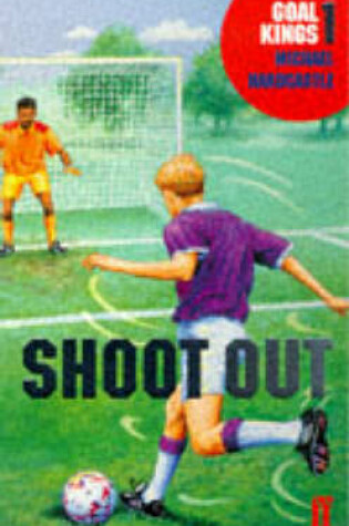 Cover of Goal Kings Book 1: Shoot out