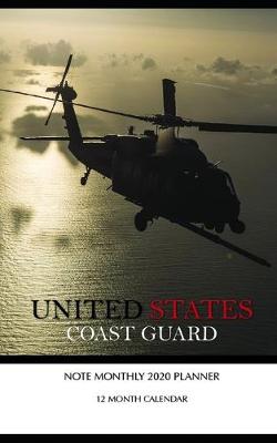 Book cover for United States Coast Guard Note Monthly 2020 Planner 12 Month Calendar