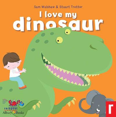 Book cover for I Love My Dinosaur/I Love My Elephant