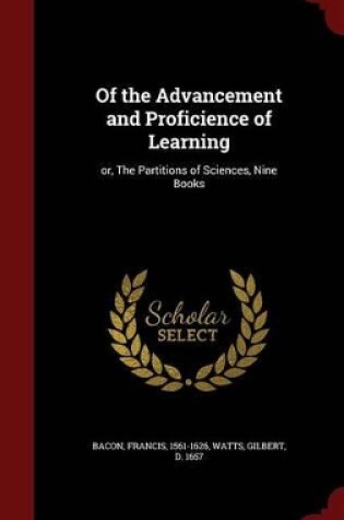 Cover of Of the Advancement and Proficience of Learning