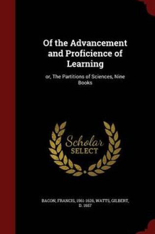 Cover of Of the Advancement and Proficience of Learning