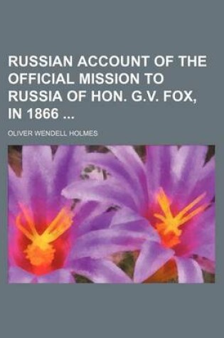 Cover of Russian Account of the Official Mission to Russia of Hon. G.V. Fox, in 1866