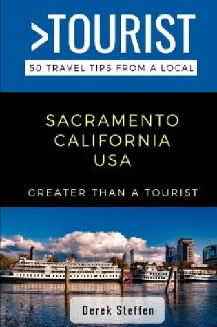 Cover of Greater Than a Tourist- Sacramento California USA