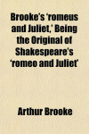 Book cover for Brooke's 'Romeus and Juliet, ' Being the Original of Shakespeare's 'Romeo and Juliet'