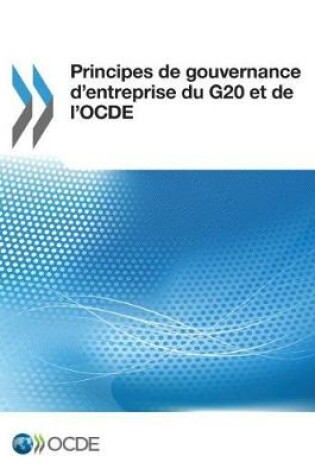 Cover of Principes de Gouvernance d'Entreprise Du G20 Et de l'Ocde