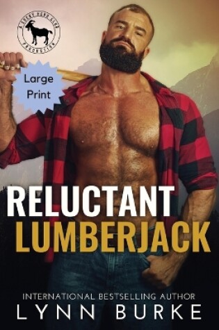 Cover of Reluctant Lumberjack Large Print