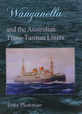 Book cover for Wanganella and the Australian Trans-Tasman Liners