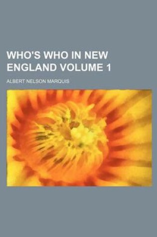 Cover of Who's Who in New England Volume 1