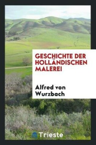 Cover of Geschichte Der Holl ndischen Malerei