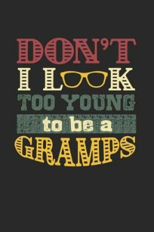 Cover of Don't I Look Too Young To Be A Gramps