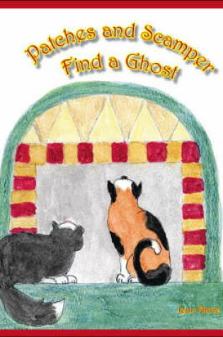 Cover of Patches and Scamper Find a Ghost
