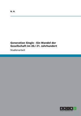 Book cover for Generation Single - Ein Wandel der Gesellschaft im 20./ 21. Jahrhundert