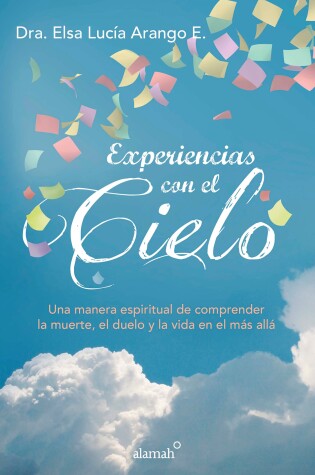 Cover of Experiencias con el cielo / Encounters from Heaven