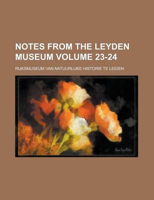 Book cover for Notes from the Leyden Museum Volume 23-24