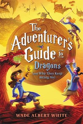 Book cover for The Adventurer's Guide to Dragons (and Why They Keep Biting Me)