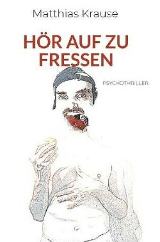 Cover of Hoer auf zu fressen