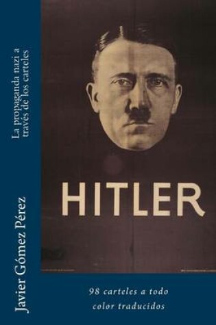 Cover of La propaganda nazi a traves de los carteles