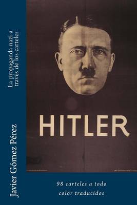 Book cover for La propaganda nazi a traves de los carteles