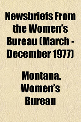 Book cover for Newsbriefs from the Women's Bureau (March - December 1977)