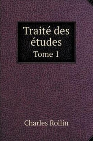 Cover of Traité des études Tome 1