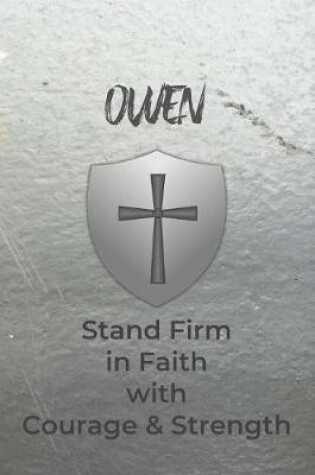 Cover of Owen Stand Firm in Faith with Courage & Strength