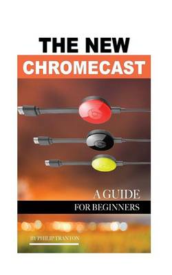 Book cover for The New Chromecast