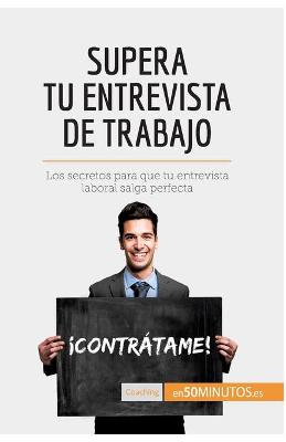 Book cover for Supera tu entrevista de trabajo