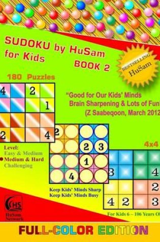 Cover of Sudoku by Husam for Kids Book 2 ( 180 Puzzles, 4x4, Full-Color Edition )