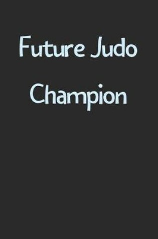 Cover of Future Judo Champion