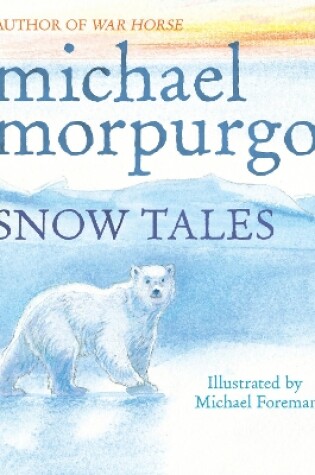 Cover of Snow Tales (Rainbow Bear and Little Albatross)