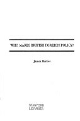 Cover of Who Makes British Foreign Policy?