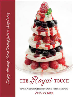 Book cover for Royal Touch: Stunning Home Cooking from a Royal Chef