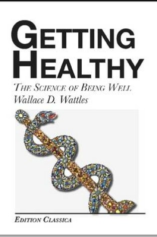 Cover of Getting Healthy. The Science of Being Well