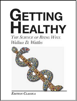 Book cover for Getting Healthy. The Science of Being Well