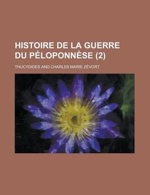 Book cover for Histoire de La Guerre Du Peloponnese (2 )