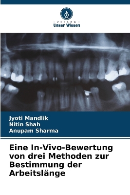 Book cover for Eine In-Vivo-Bewertung von drei Methoden zur Bestimmung der Arbeitslänge