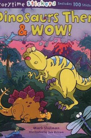 Cover of Storytime Stickers: Dinosaurs Then & Wow!