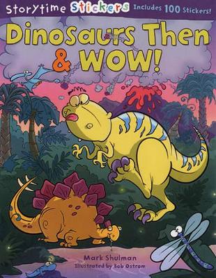 Book cover for Storytime Stickers: Dinosaurs Then & Wow!