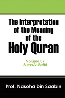 Cover of The Interpretation of The Meaning of The Holy Quran Volume 57 - Surah As-Saffat