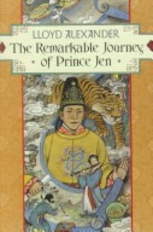 Cover of Alexander Lloyd : Remarkable Journey of Prince Jen/HB