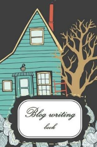 Cover of Blog writing book