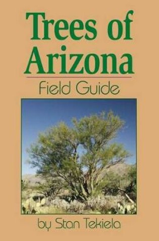 Cover of Trees of Arizona Field Guide