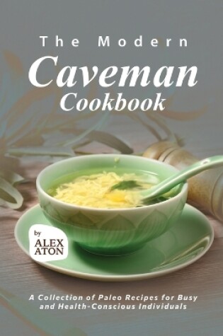 Cover of The Modern Caveman Cookbook